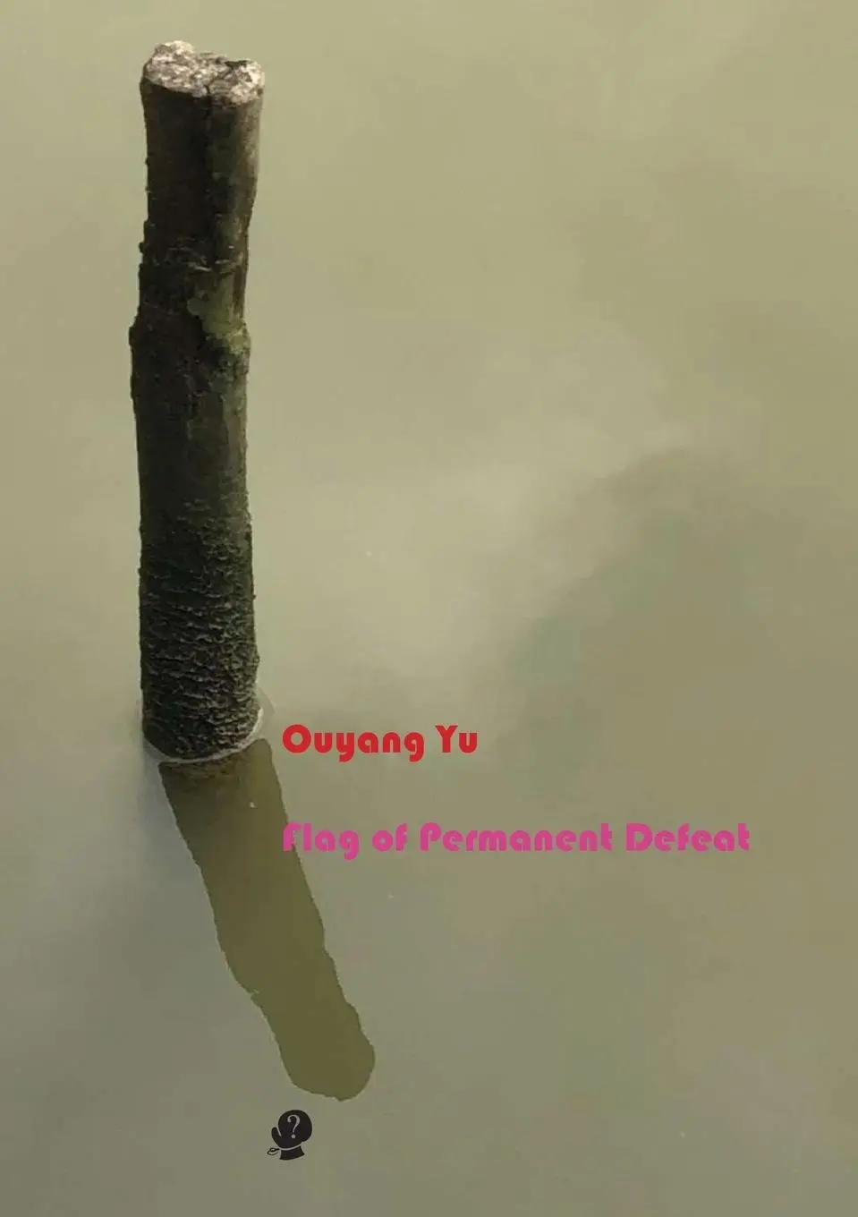 Cover: 9781925780154 | Flag of Permanent Defeat | Ouyang Yu | Taschenbuch | Englisch | 2019