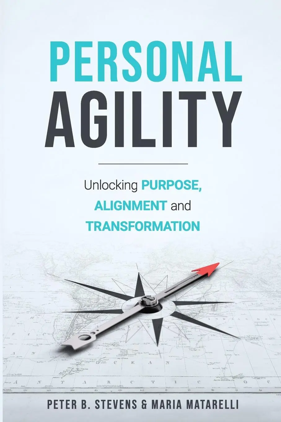 Cover: 9781957600154 | Personal Agility | Unlocking Purpose, Alignment, and Transformation