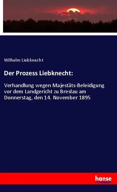 Cover: 9783348000154 | Der Prozess Liebknecht: | Wilhelm Liebknecht | Taschenbuch | 40 S.