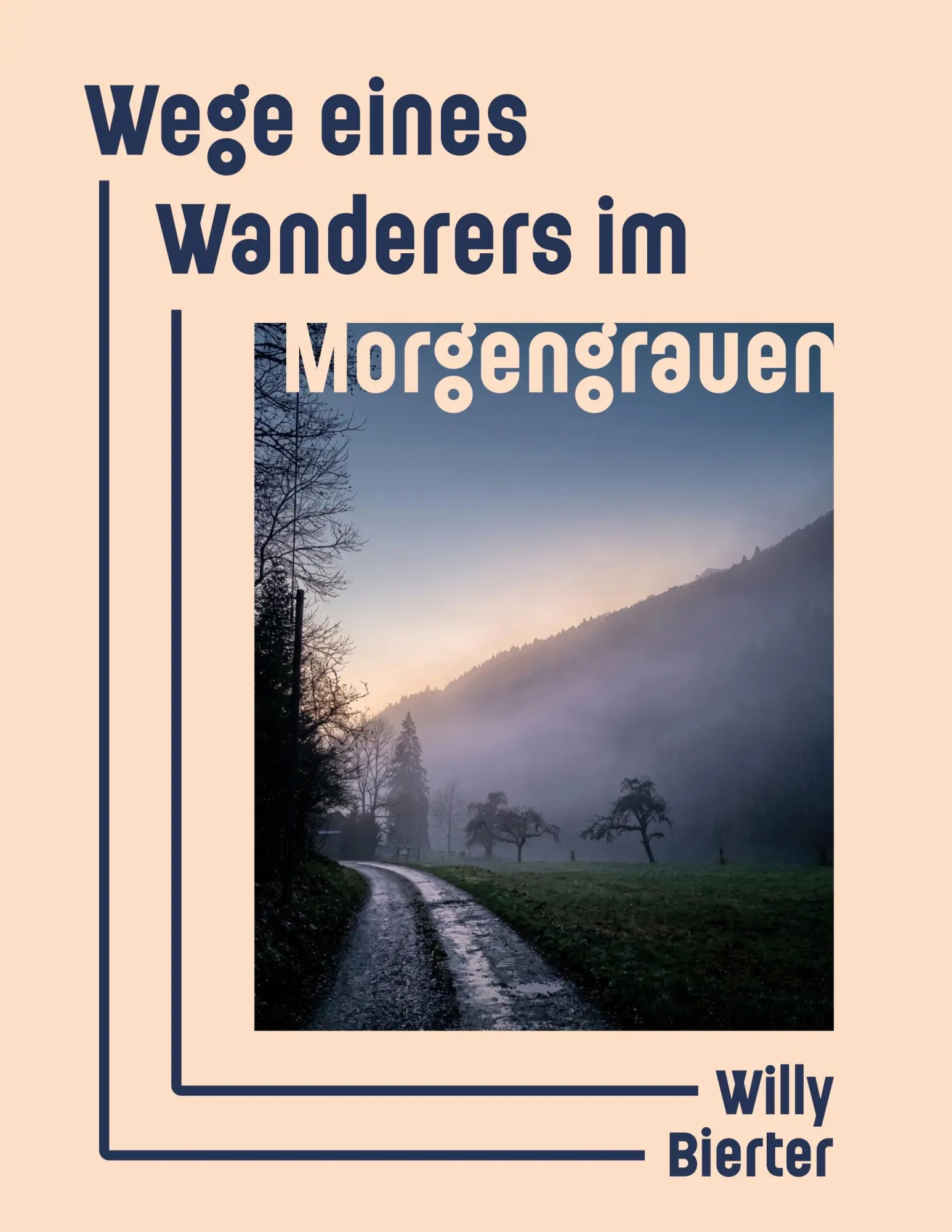 Cover: 9783696350154 | Wege eines Wanderers im Morgengrauen | Willy Bierter | Taschenbuch