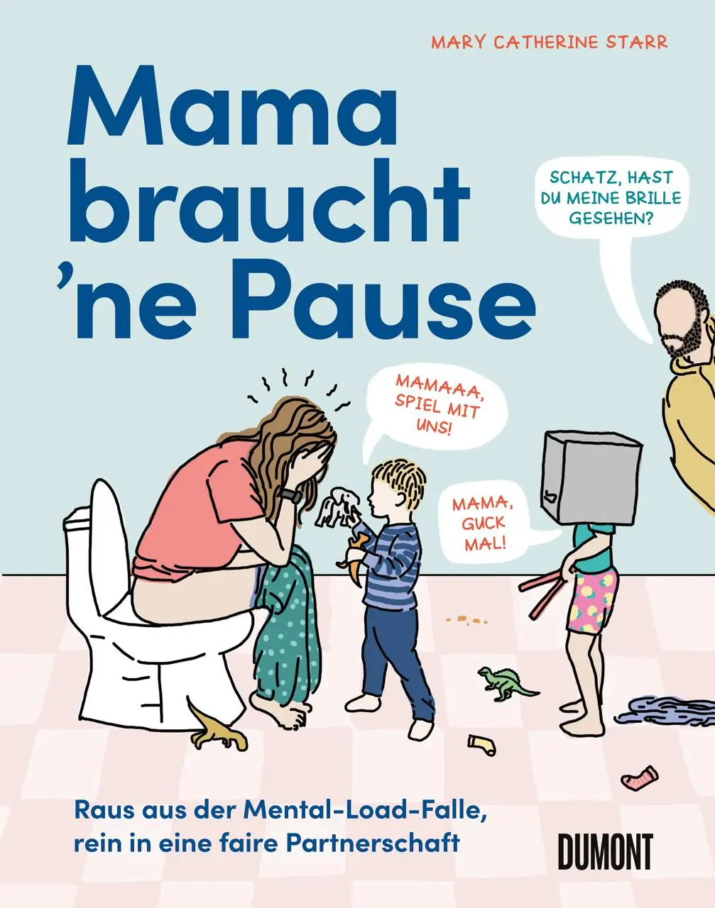 Cover: 9783755820154 | Mama braucht 'ne Pause | Mary Catherine Starr | Buch | 304 S. | 2025