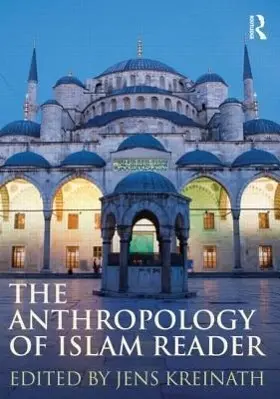 Cover: 9780415780254 | The Anthropology of Islam Reader | Jens Kreinath | Taschenbuch | 2011