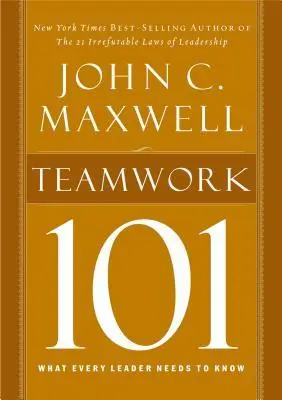 Cover: 9781400280254 | Teamwork 101 | What Every Leader Needs to Know | John C Maxwell | Buch