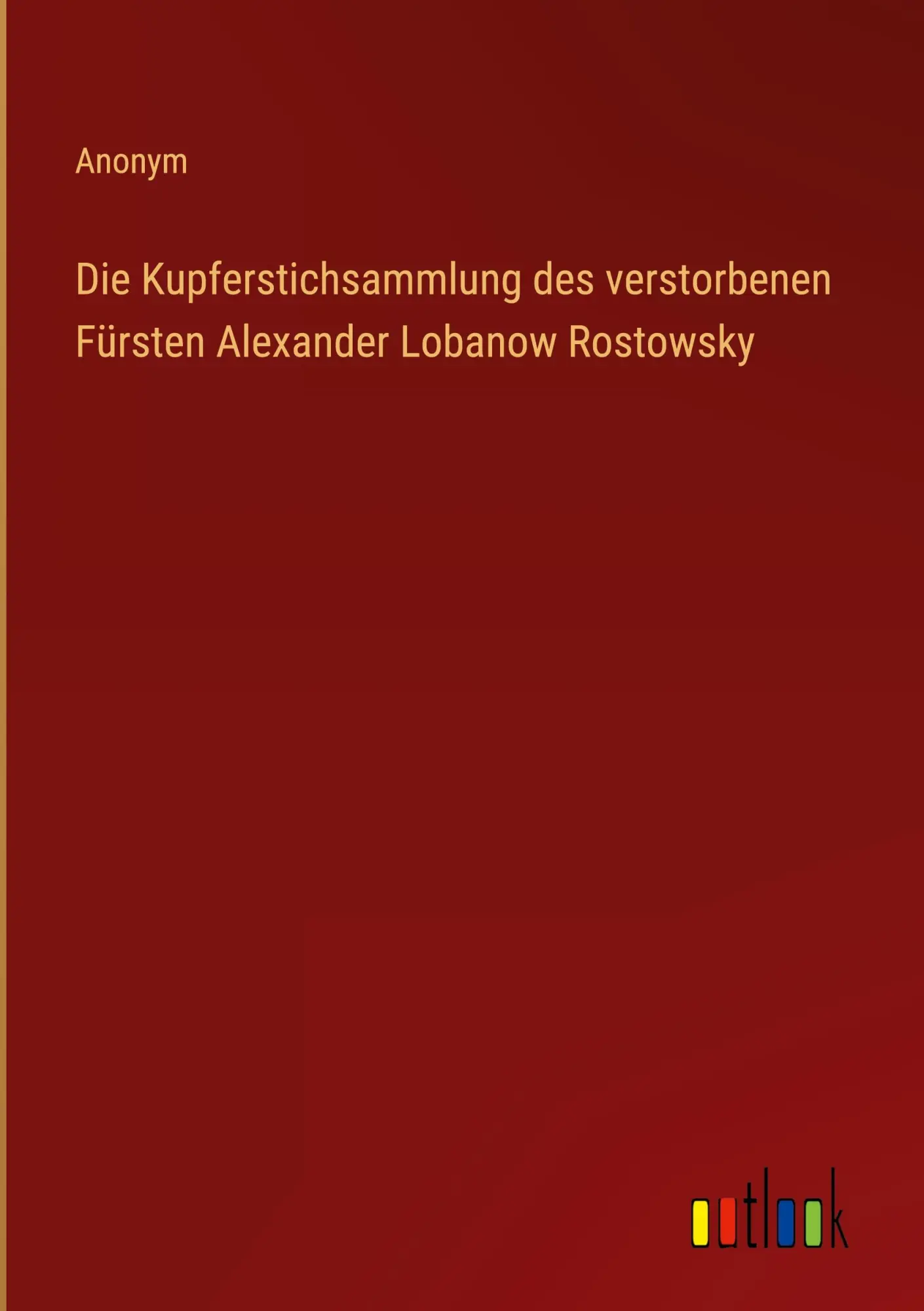 Cover: 9783368650254 | Die Kupferstichsammlung des verstorbenen Fürsten Alexander Lobanow...