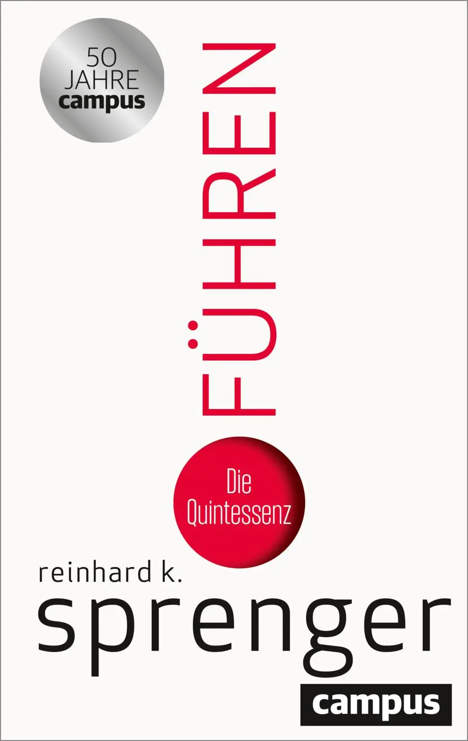 Cover: 9783593520254 | Führen | Die Quintessenz | Reinhard K. Sprenger | Buch | 108 S. | 2025