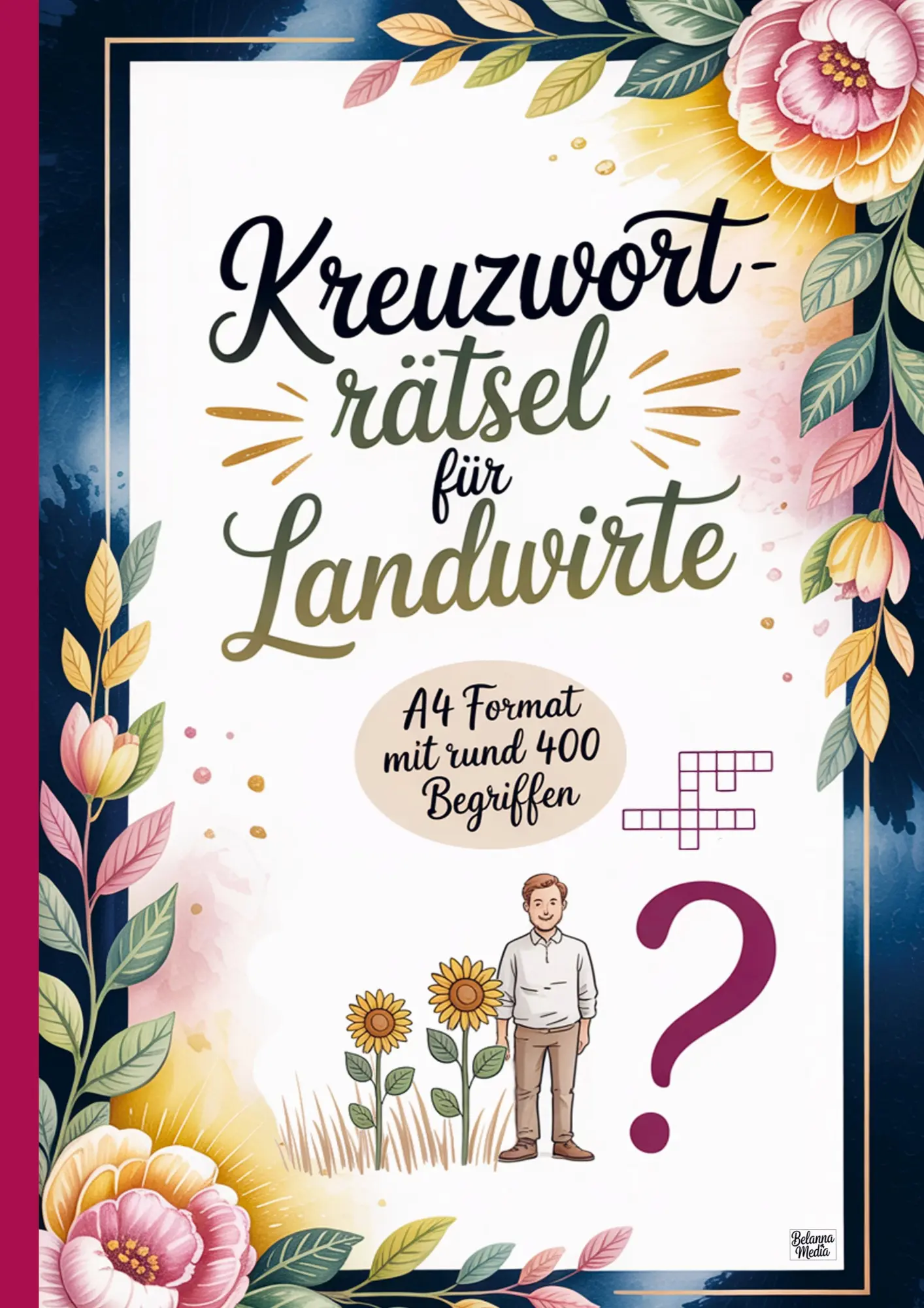Cover: 9783693440254 | Kreuzworträtsel für Landwirte | Belanna Media | Taschenbuch | 52 S.