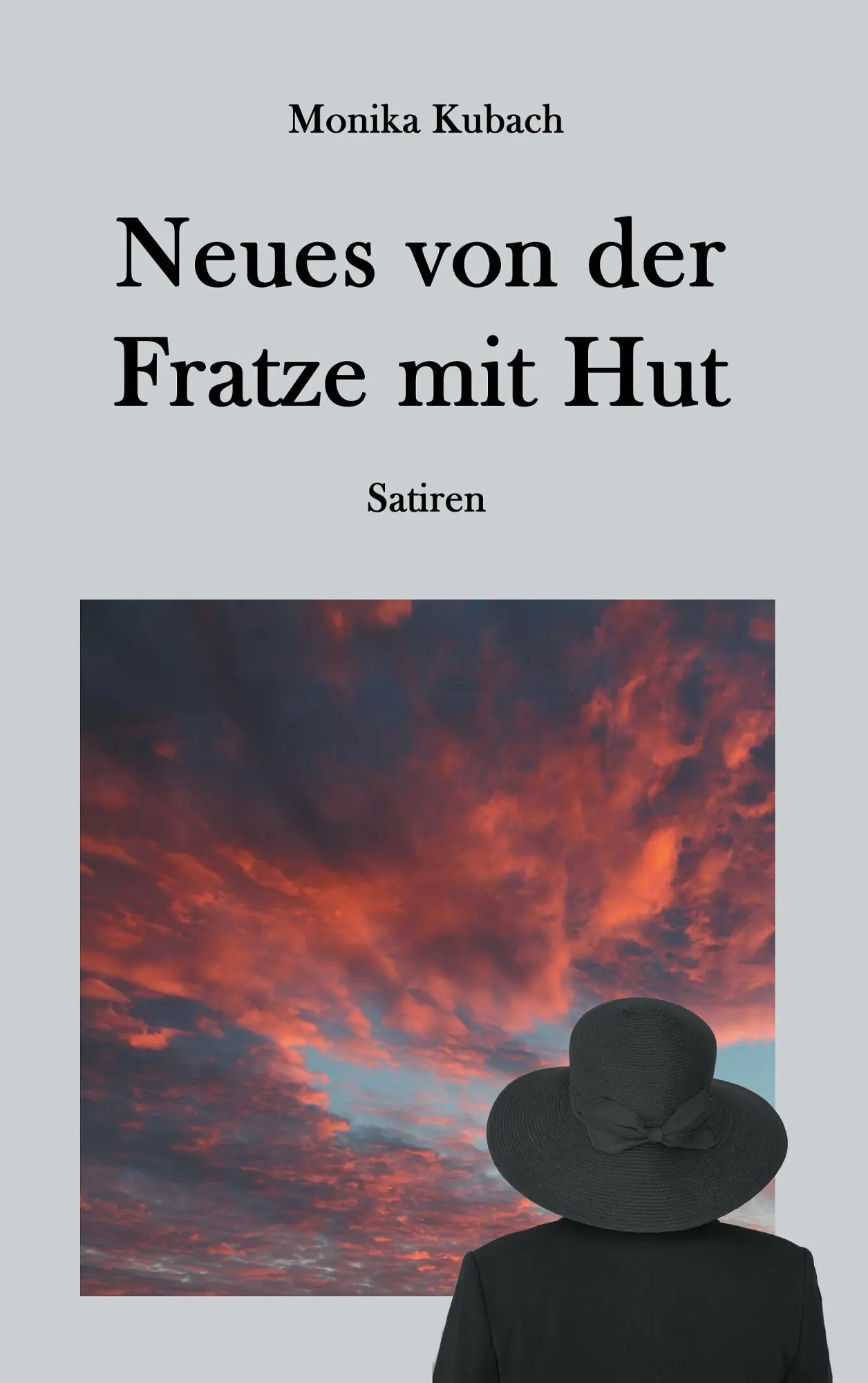 Cover: 9783738600254 | Neues von der Fratze mit Hut | Satiren | Monika Kubach | Taschenbuch