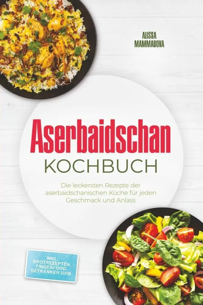 Cover: 9783757640354 | Aserbaidschan Kochbuch: Die leckersten Rezepte der...