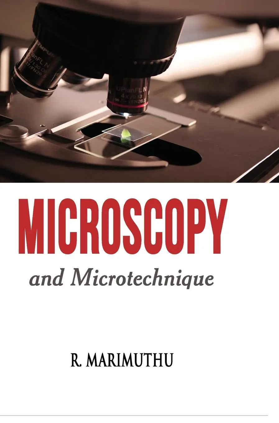 Cover: 9788180940354 | MICROSCOPY AND MICROTECHNIQUE | R. Marimuthu | Buch | Gebunden | 2021
