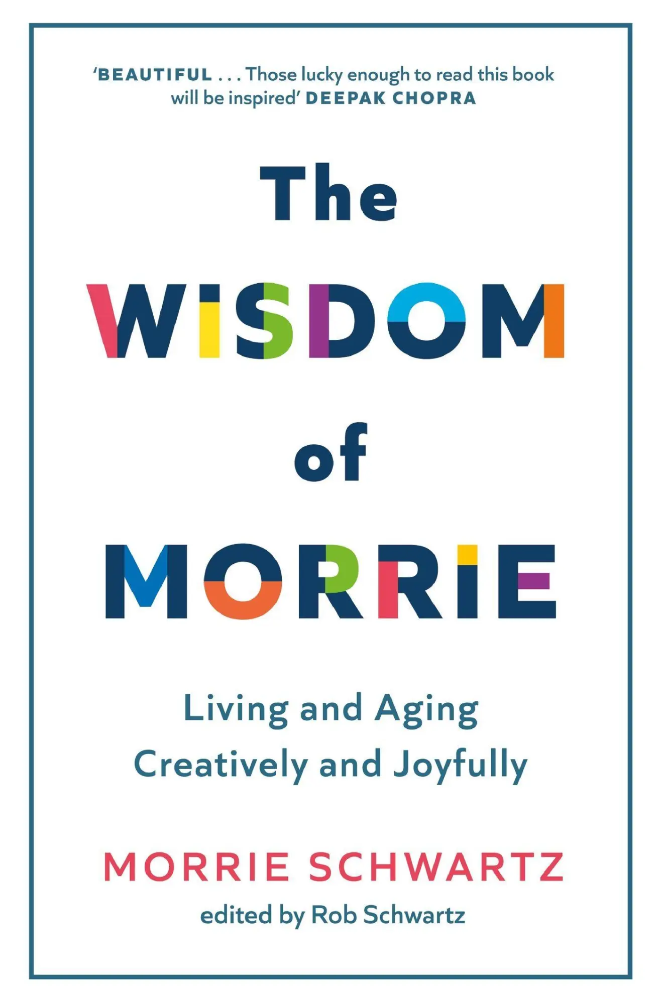 Cover: 9781408730454 | The Wisdom of Morrie | Living and Aging Creatively and Joyfully | Buch