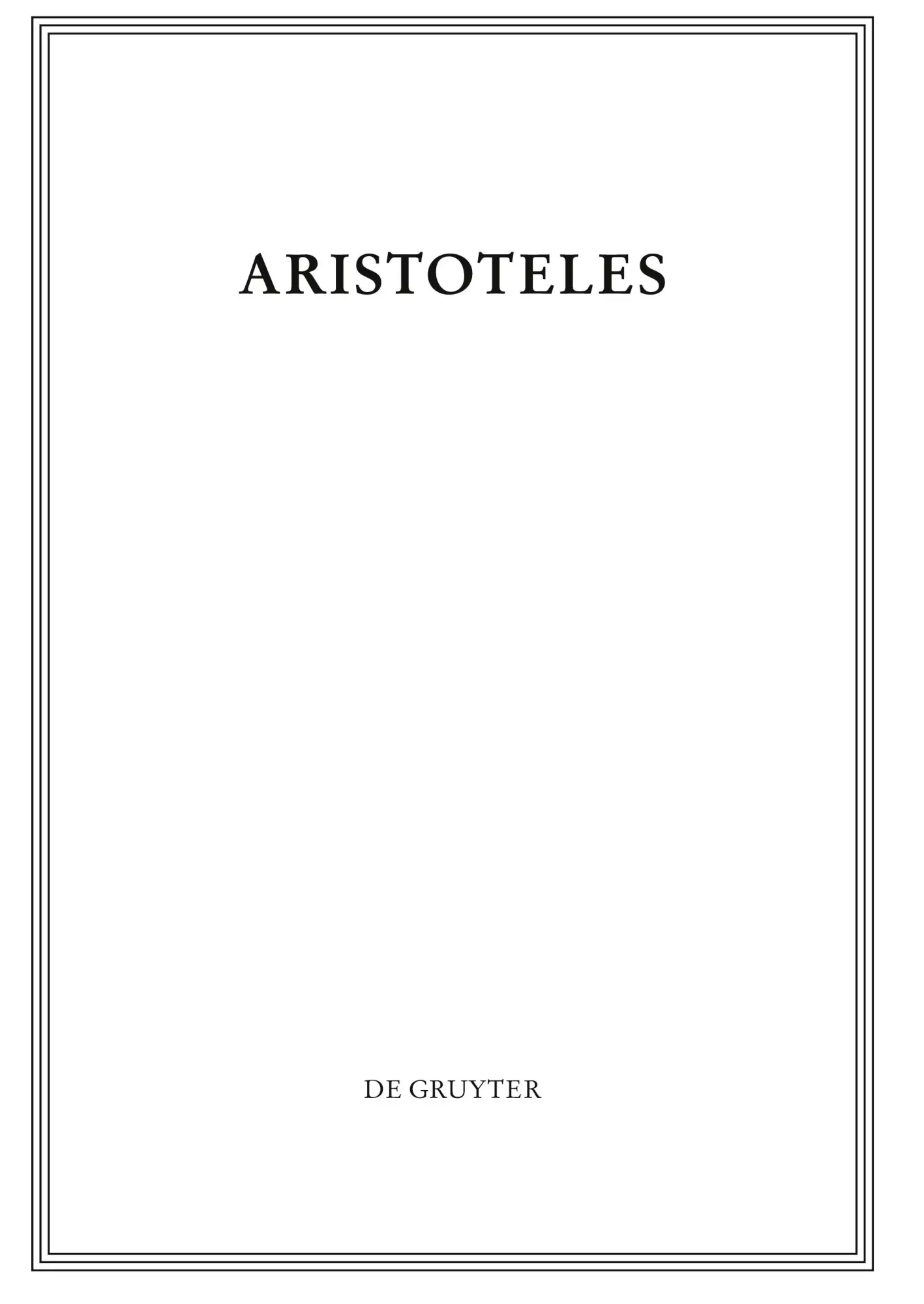 Cover: 9783110440454 | Werke, Band 3/I.2, Analytica Priora Buch II | Aristoteles | Buch