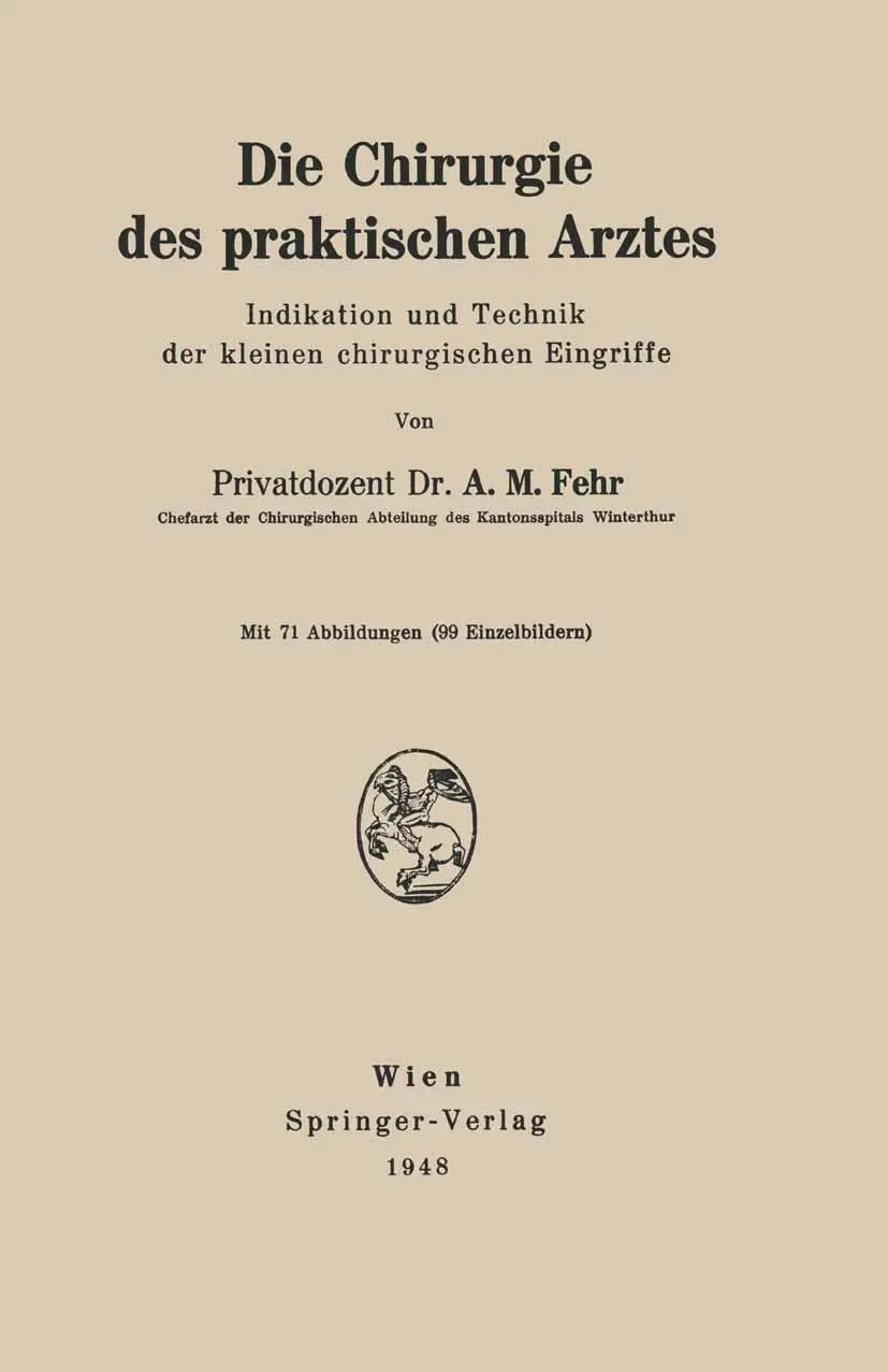 Cover: 9783211800454 | Die Chirurgie des praktischen Arztes | A. M. Fehr | Taschenbuch | viii