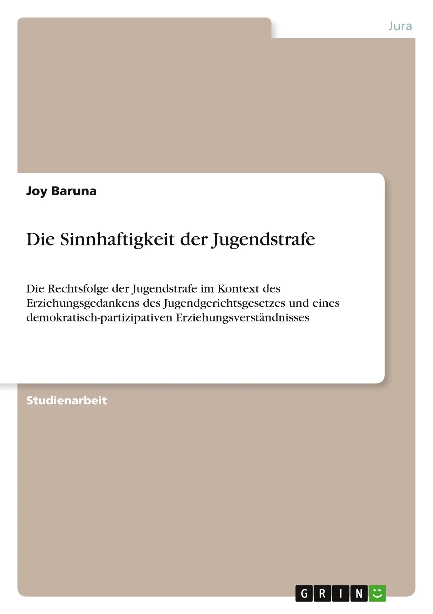 Die Sinnhaftigkeit der Jugendstrafe