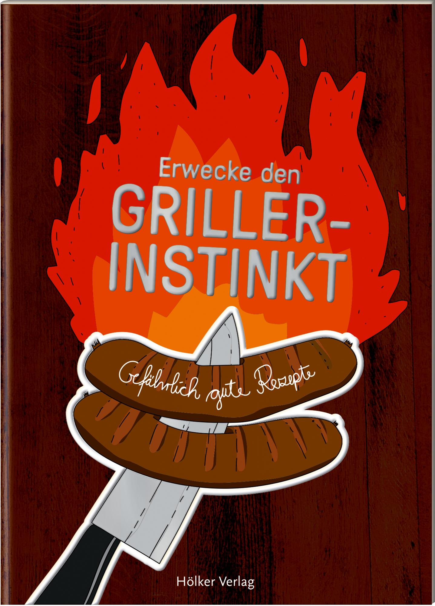 Cover: 9783756710454 | Erwecke den Griller-Instinkt | Gefährlich gute Rezepte | Amélie Graef