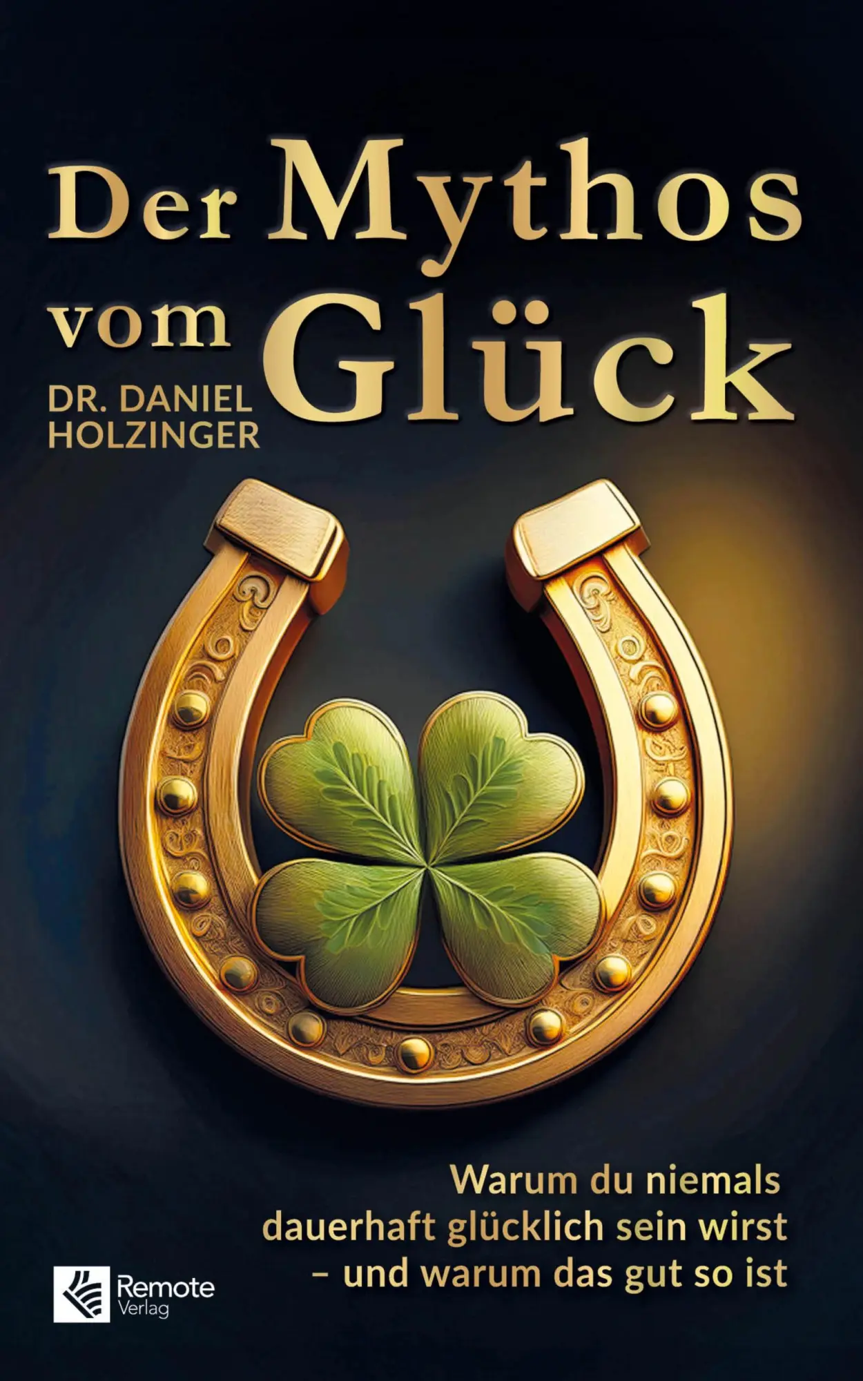 Cover: 9798894740454 | Der Mythos vom Glück | Daniel Holzinger | Buch | 260 S. | Deutsch