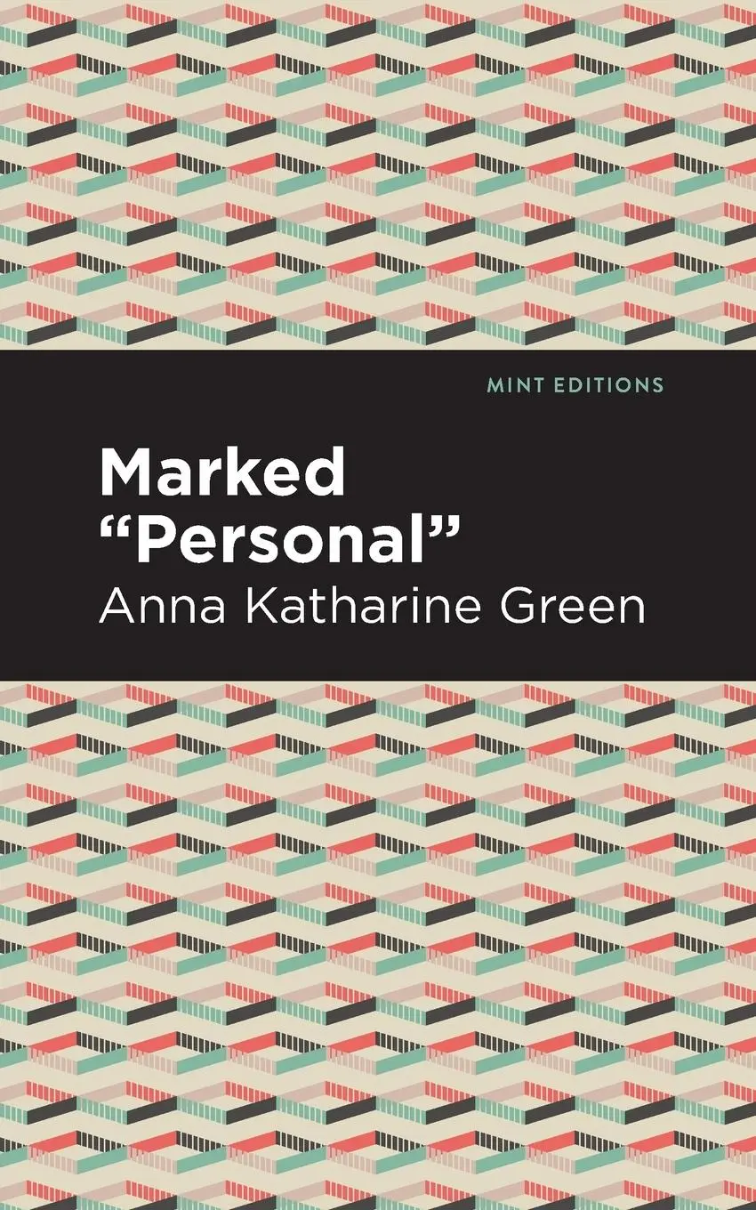 Cover: 9781513280554 | Marked "Personal" | Anna Katharine Green | Taschenbuch | Englisch