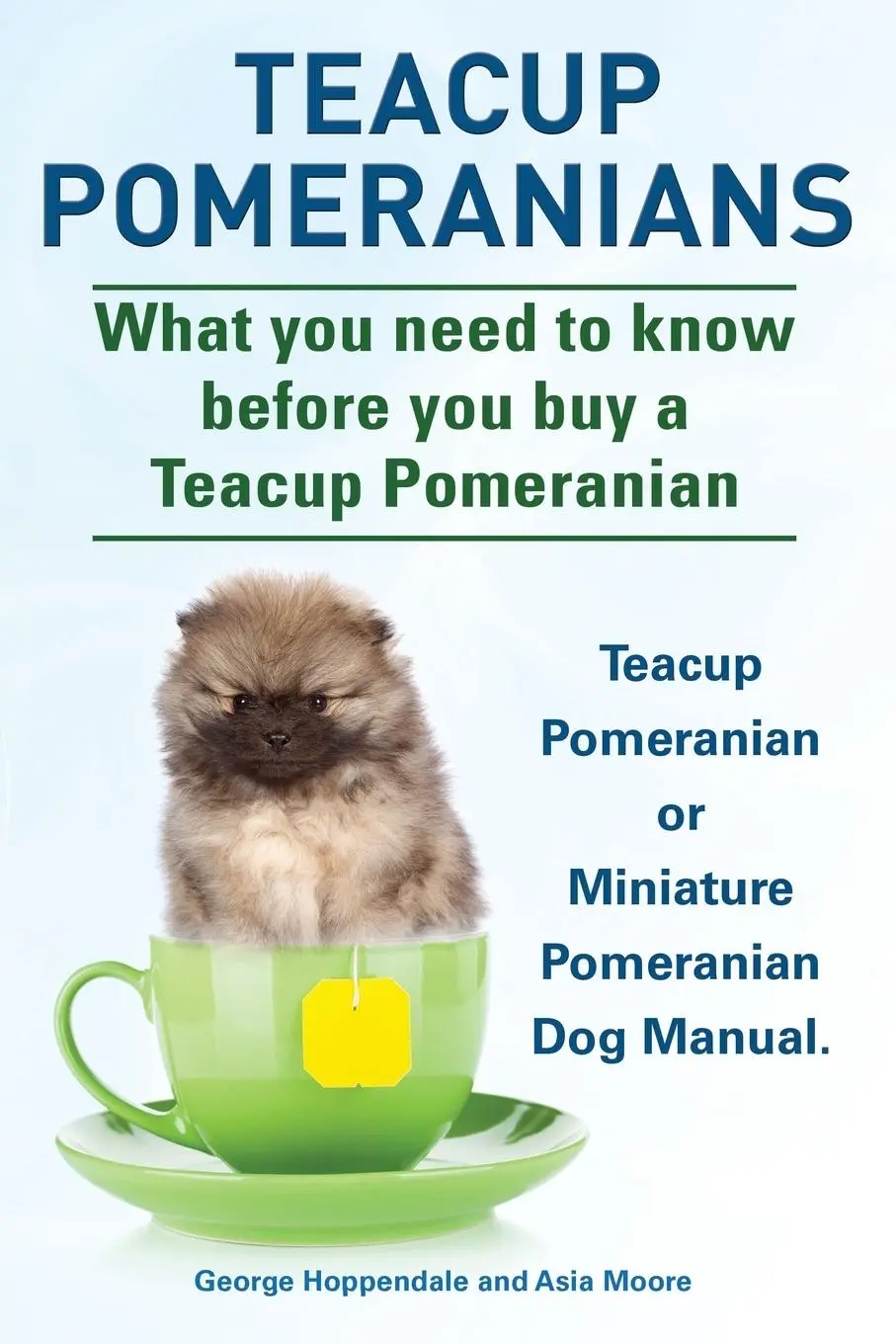 Cover: 9781910410554 | Teacup Pomeranians. Miniature Pomeranian or Teacup Pomeranian Dog...