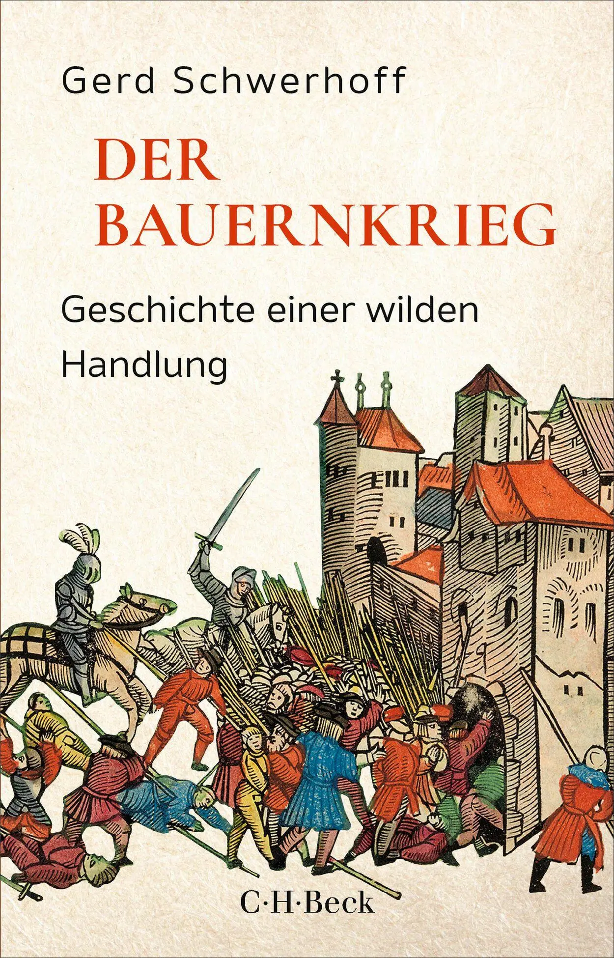 Cover: 9783406850554 | Der Bauernkrieg | Geschichte einer wilden Handlung | Gerd Schwerhoff