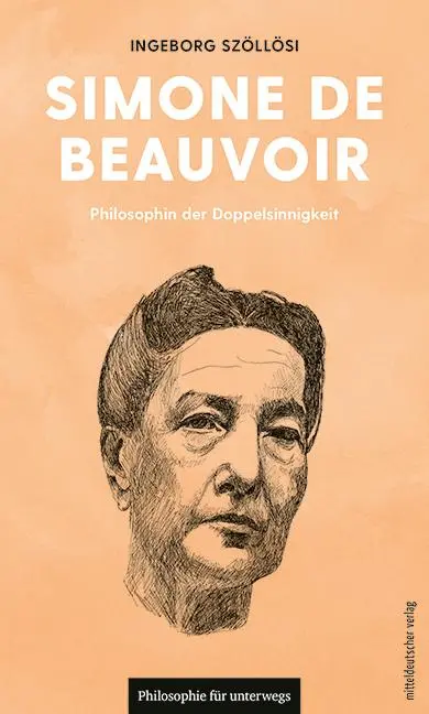 Cover: 9783689480554 | Simone der Beauvoir | Philosophin der Doppelsinnigkeit | Szöllösi