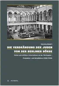 Cover: 9783863310554 | Die Verdrängung der Juden von der Berliner Börse | Henning Medert