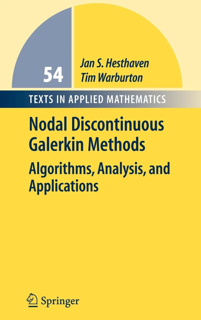 Cover: 9780387720654 | Nodal Discontinuous Galerkin Methods | Jan S. Hesthaven (u. a.) | Buch