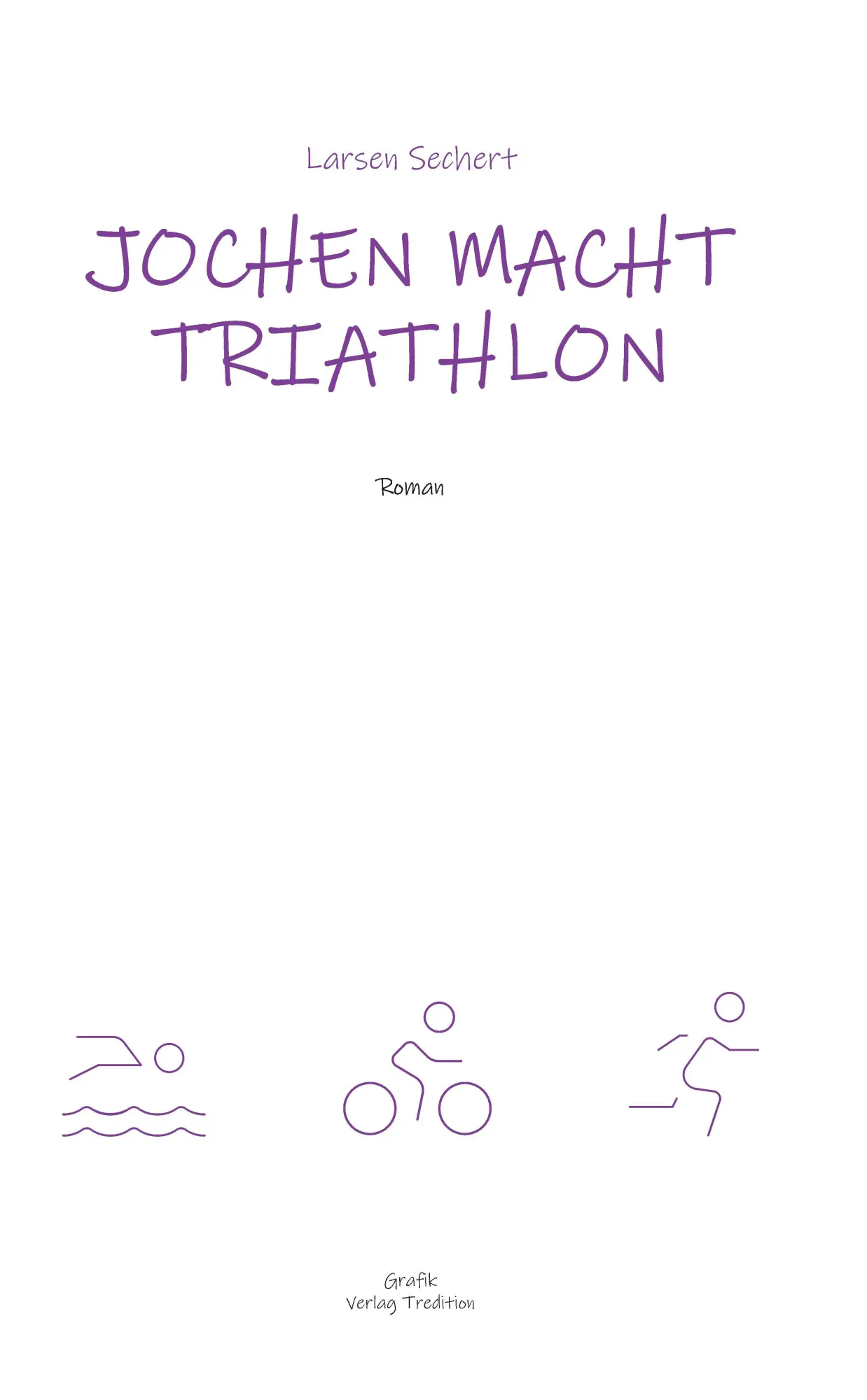 Cover: 9783384690654 | Jochen macht Triathlon | Larsen Sechert | Taschenbuch | 232 S. | 2026