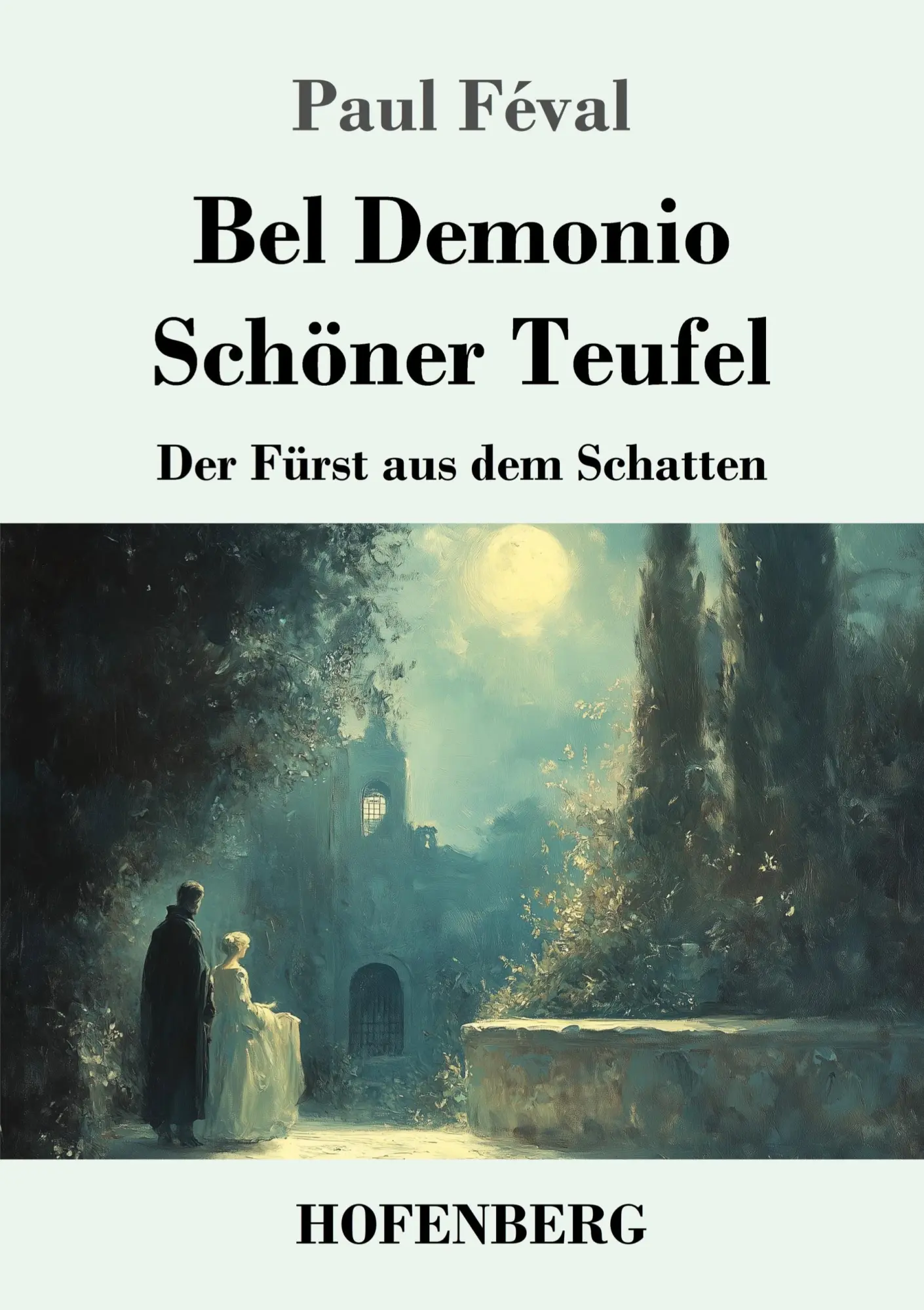 Cover: 9783743750654 | Bel Demonio - Schöner Teufel | Der Fürst aus dem Schatten | Paul Féval