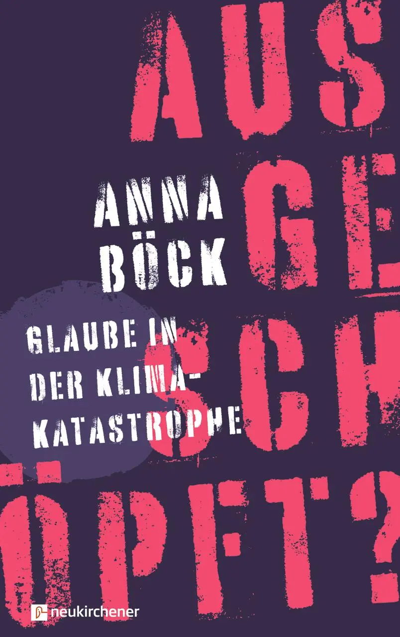Cover: 9783761570654 | ausgeschöpft? | Glaube in der Klimakatastrophe | Anna Böck | Buch