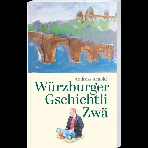 Cover: 9783887780654 | Würzburger Gschichtli Zwä | Andreas Arnold | Taschenbuch | 127 S.