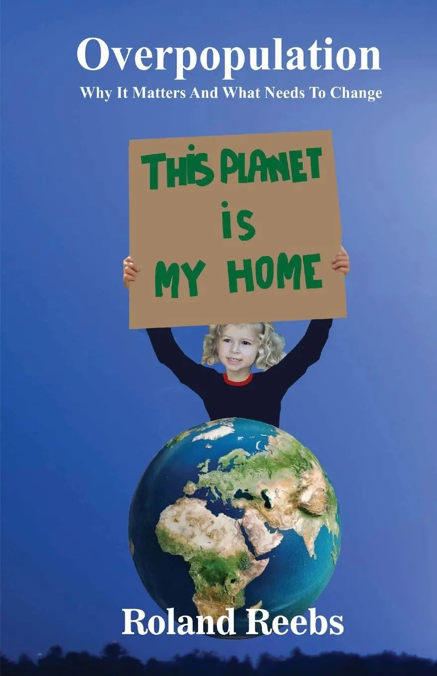Cover: 9780995980754 | Overpopulation. Why It Matters And What Needs To Change | Reebs | Buch