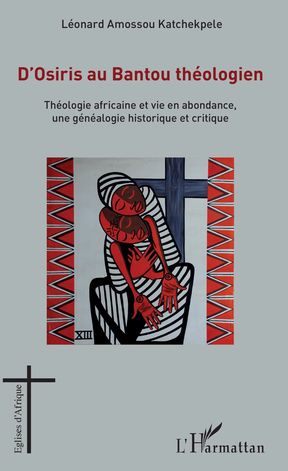 Cover: 9782343190754 | D'Osiris au Bantou théologien | Léonard Amossou Katchekpele | Buch