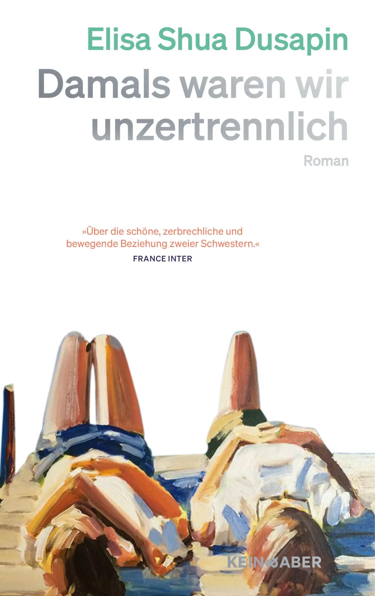 Cover: 9783036950754 | Damals waren wir unzertrennlich | Elisa Shua Dusapin | Buch | 144 S.