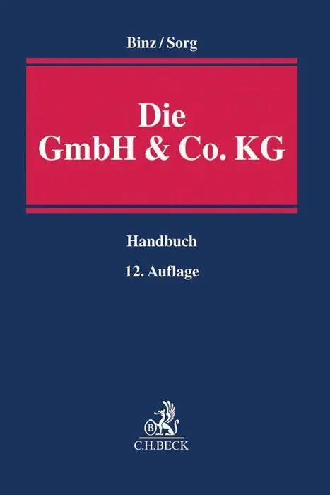 Cover: 9783406690754 | Die GmbH &amp; Co. KG im Gesellschafts- und Steuerrecht | Mark K Binz