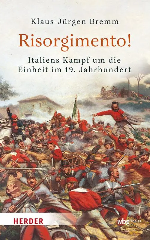 Cover: 9783534610754 | Risorgimento! Italiens Kampf um die Einheit im 19. Jahrhundert | Bremm