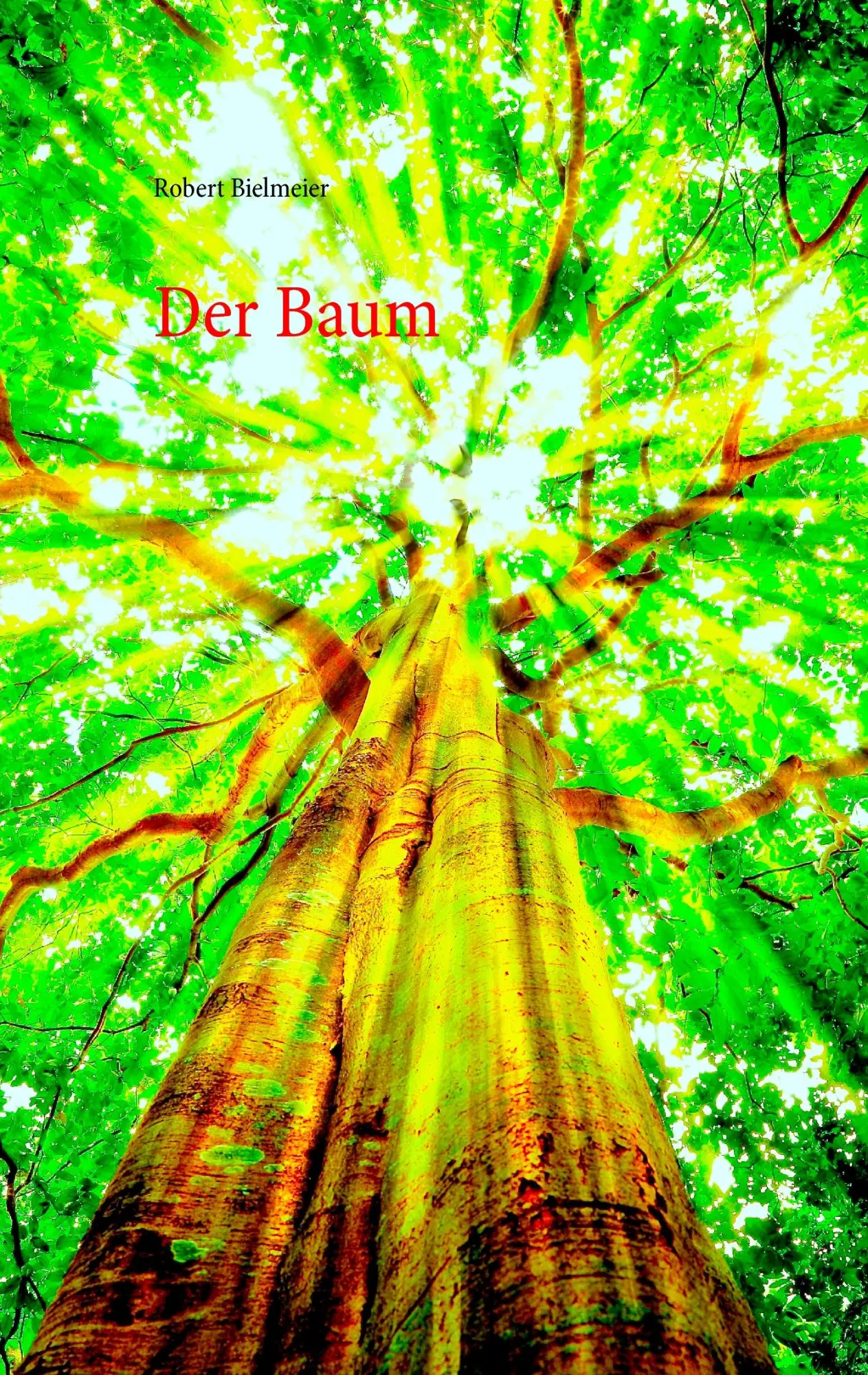 Cover: 9783734760754 | Der Baum | Robert Bielmeier | Taschenbuch | 80 S. | Deutsch | 2015