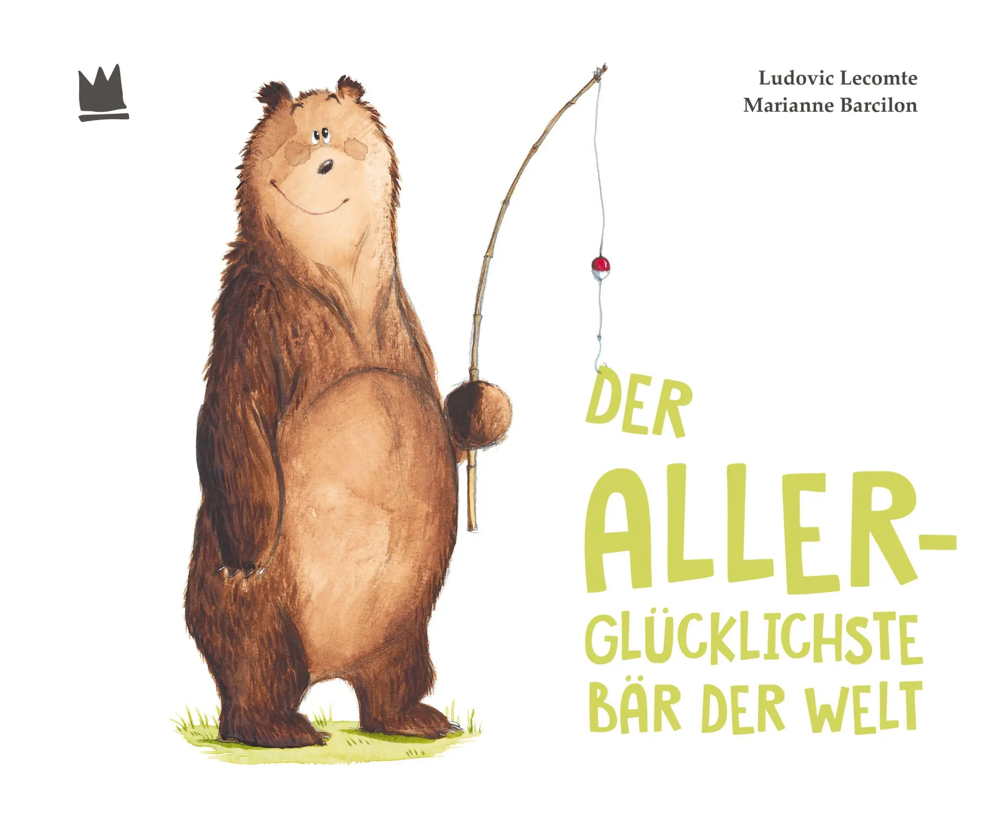 Cover: 9783968260754 | Der allerglücklichste Bär der Welt | Ludovic Lecomte | Buch | 32 S.
