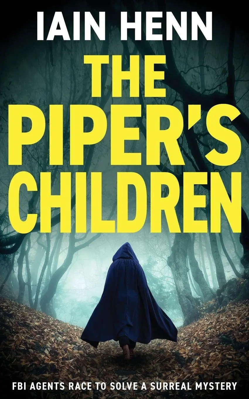 Cover: 9781804620854 | THE PIPER'S CHILDREN | FBI agents race to solve a surreal mystery