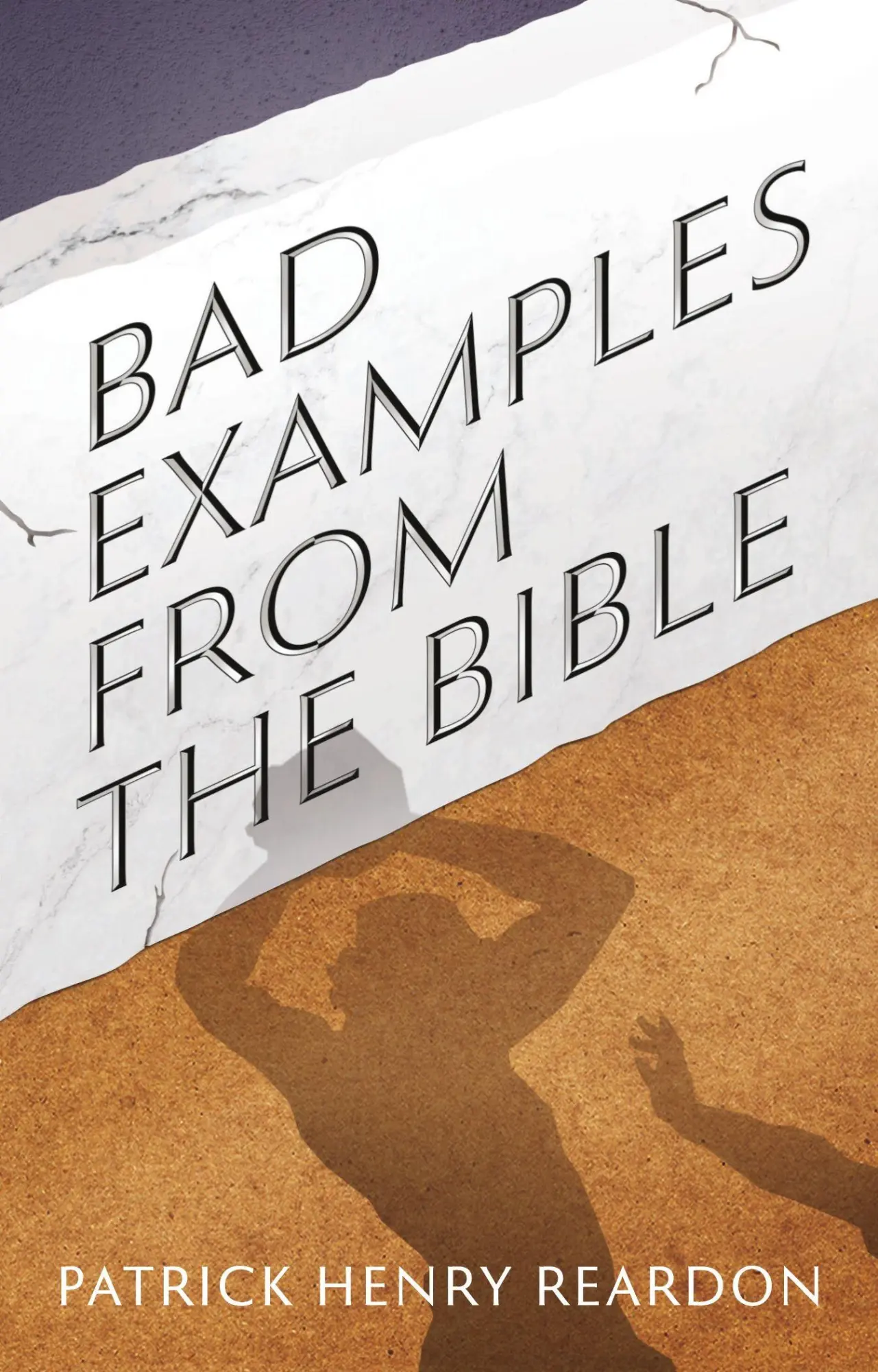 Cover: 9781955890854 | Bad Examples from the Bible | Patrick Henry Reardon | Taschenbuch