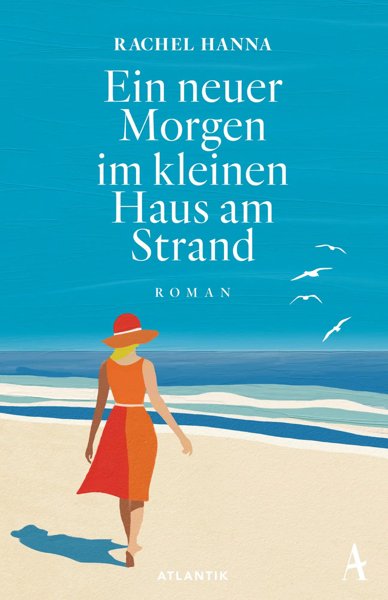 Cover: 9783455020854 | Ein neuer Morgen im kleinen Haus am Strand | Rachel Hanna | Buch