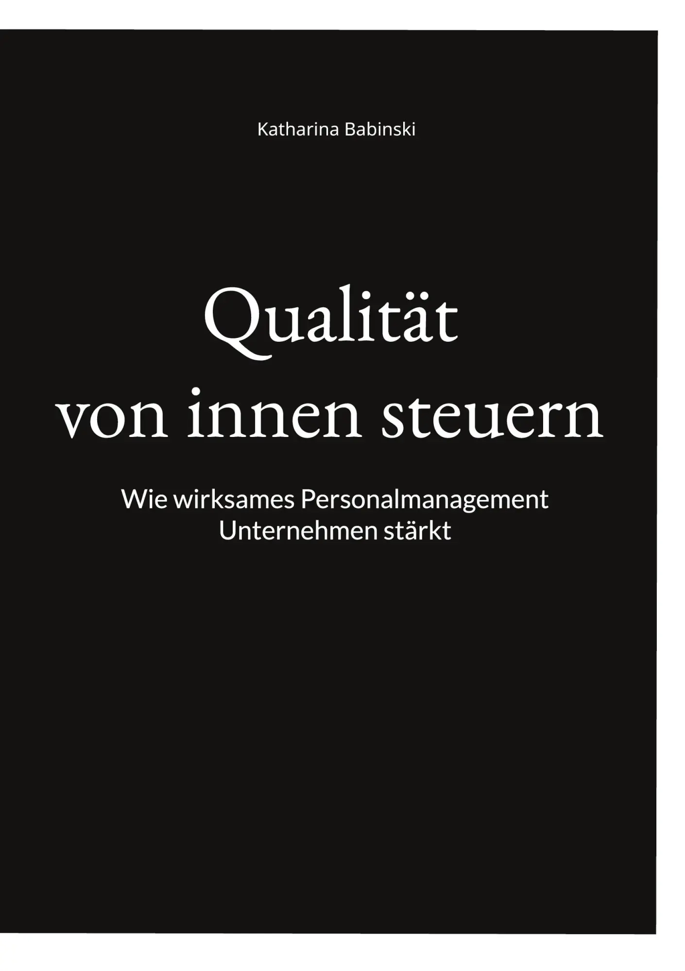 Cover: 9783696380854 | Qualität von innen steuern | Katharina Babinski | Taschenbuch | 126 S.