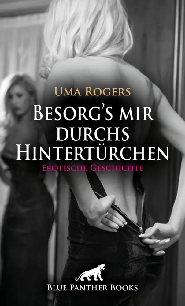 Cover: 9783756150854 | Besorg's mir durchs Hintertürchen Erotische Geschichte + 3 weitere...