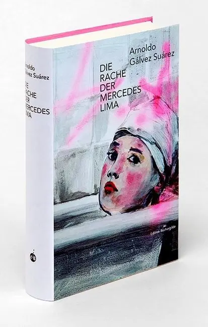 Cover: 9783864060854 | Die Rache der Mercedes Lima | Arnoldo Gálvez Suárez | Buch | 336 S.