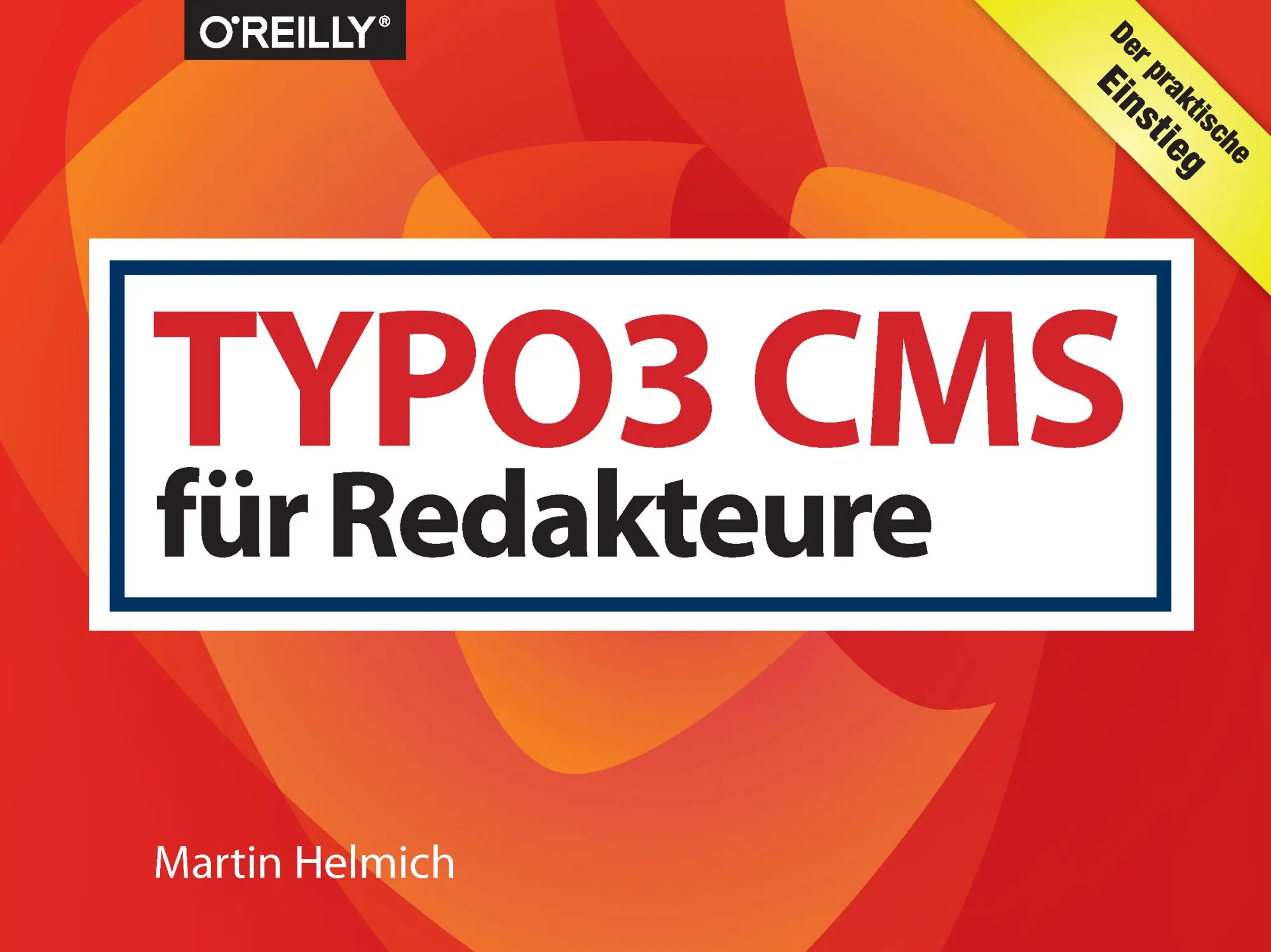 Cover: 9783960090854 | TYPO3 CMS für Redakteure | Der praktische Einstieg | Martin Helmich