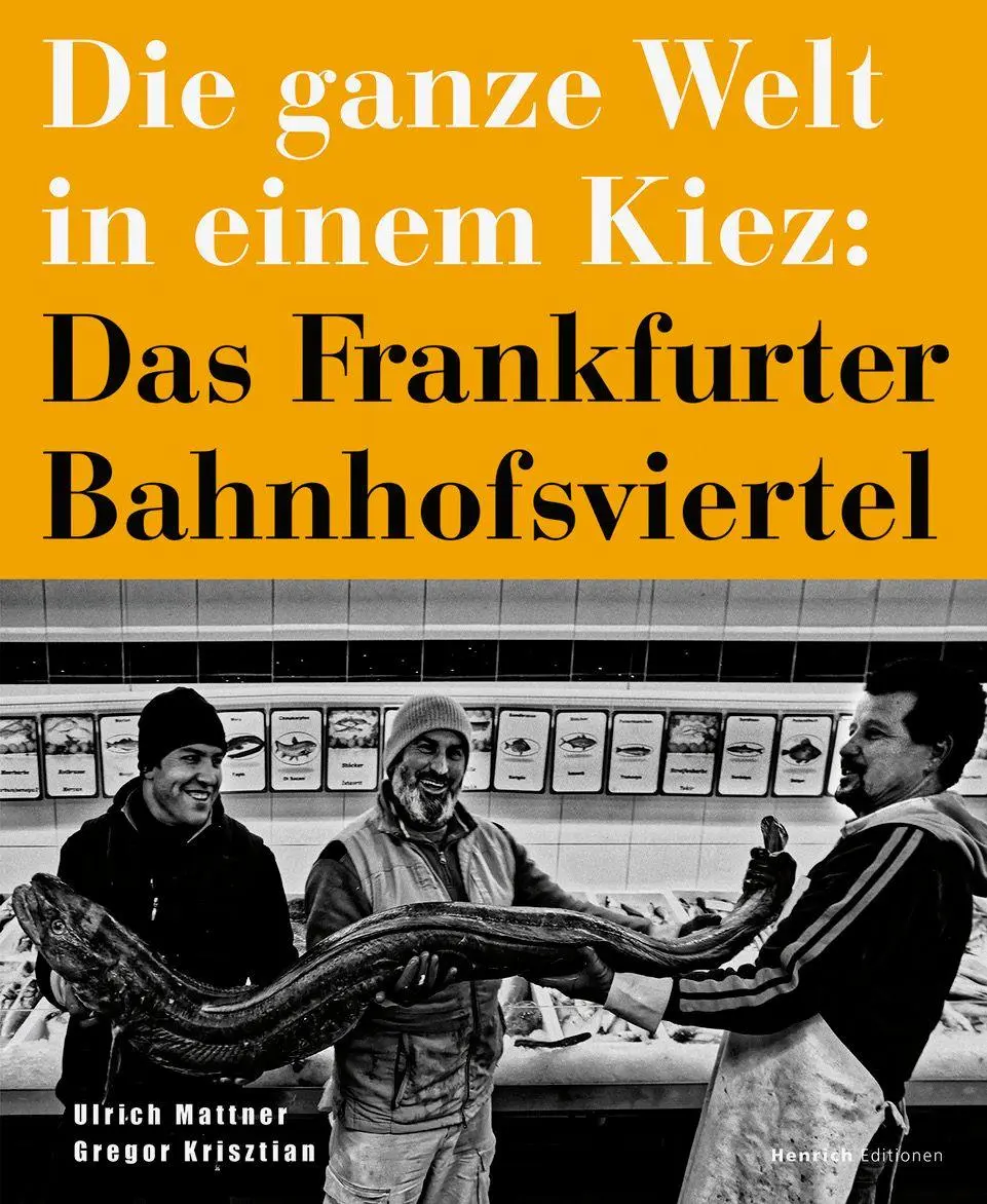 Cover: 9783963200854 | Die ganze Welt in einem Kiez: Das Frankfurter Bahnhofsviertel | Buch