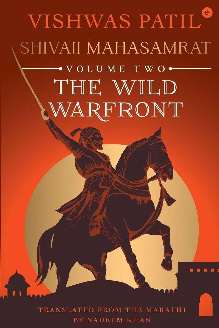 Cover: 9789360450854 | The Wild Warfront | Shivaji Mahasamrat - Volume 2 | Vishwas Patil