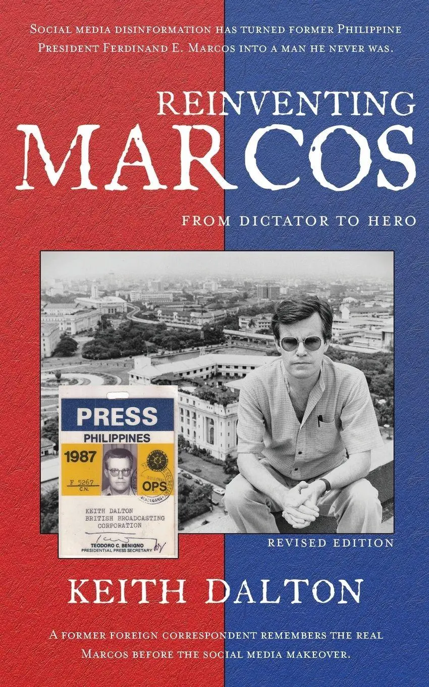 Cover: 9781764020954 | Reinventing Marcos | From Dictator to Hero | Keith Dalton | Buch