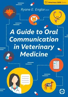 Cover: 9781789180954 | A Guide to Oral Communication in Veterinary Medicine | Ryane E Englar