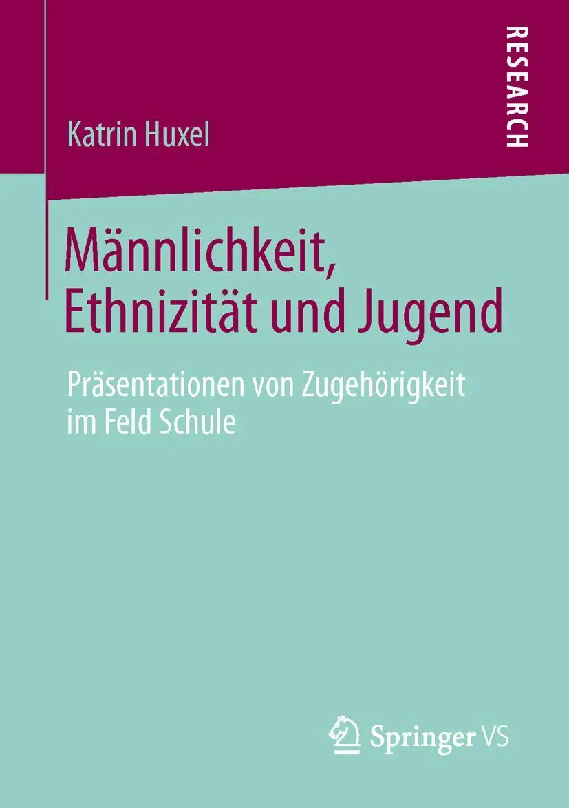 Cover: 9783658060954 | Männlichkeit, Ethnizität und Jugend | Katrin Huxel | Taschenbuch | x
