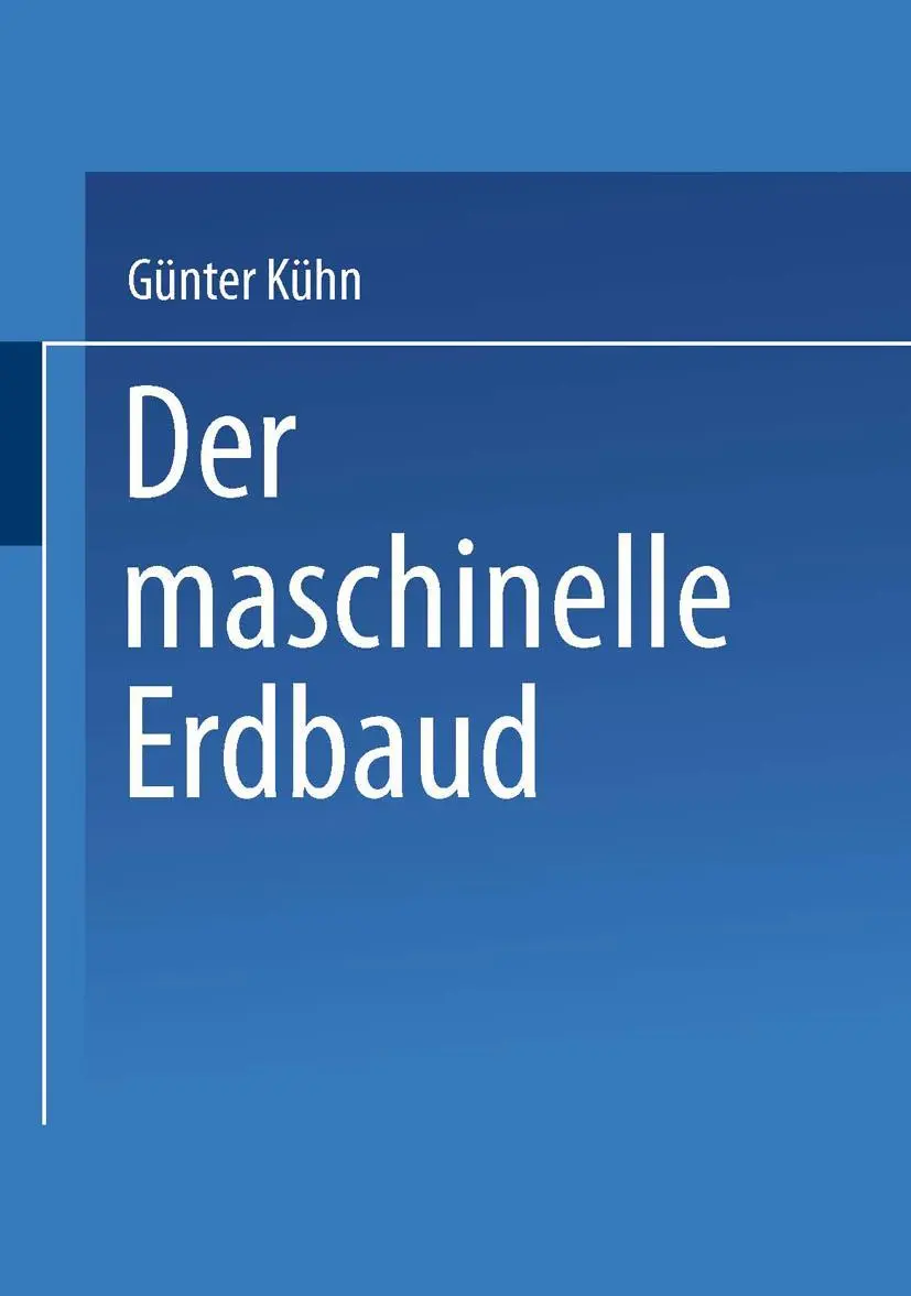Cover: 9783663080954 | Der maschinelle Erdbau | Günter Kühn | Taschenbuch | 398 S. | Deutsch