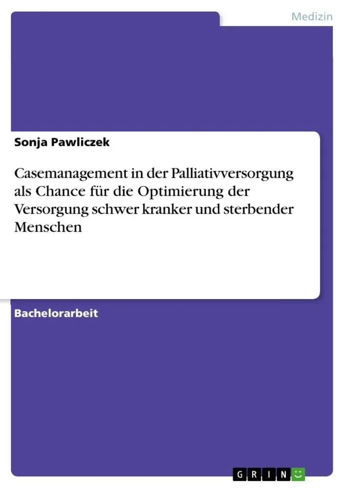 Cover: 9783668340954 | Casemanagement in der Palliativversorgung als Chance für die...